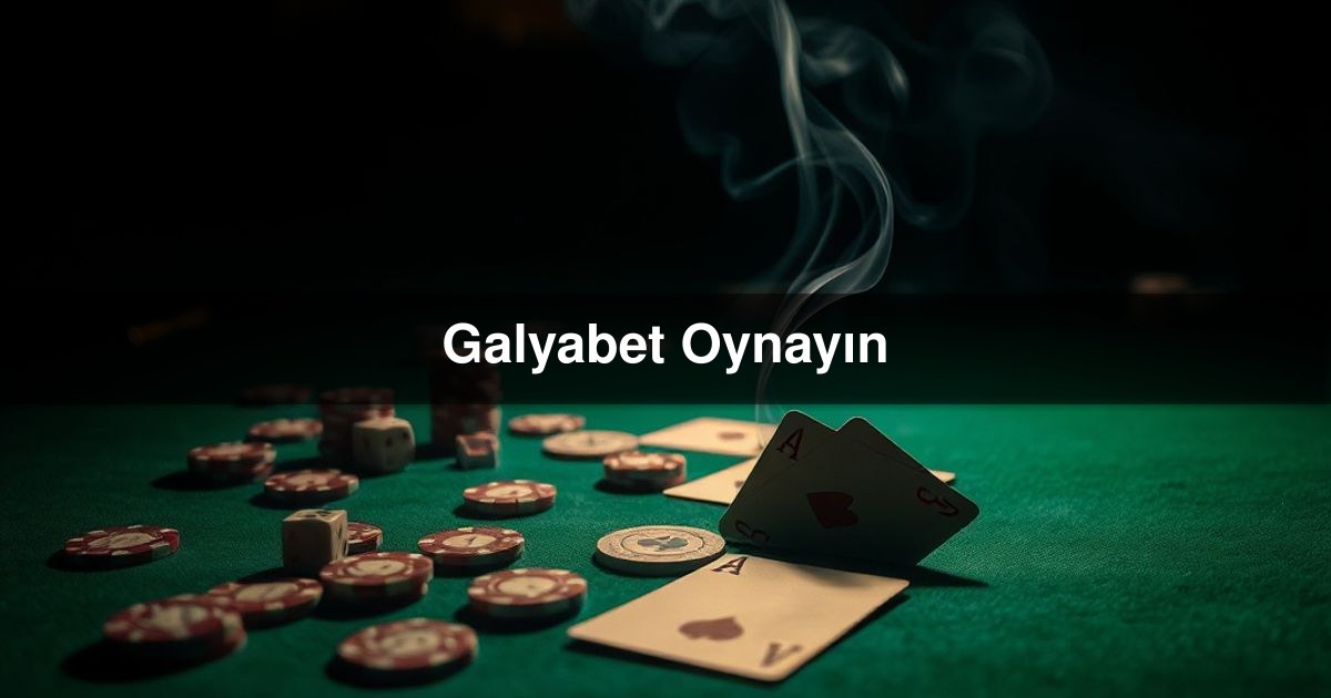 Galyabet Oynayın